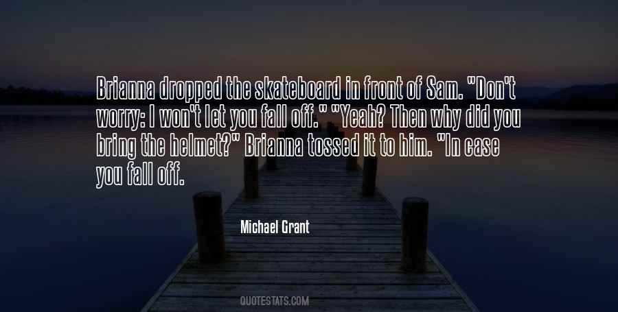 Michael Grant Quotes #403891