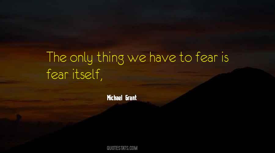 Michael Grant Quotes #817224