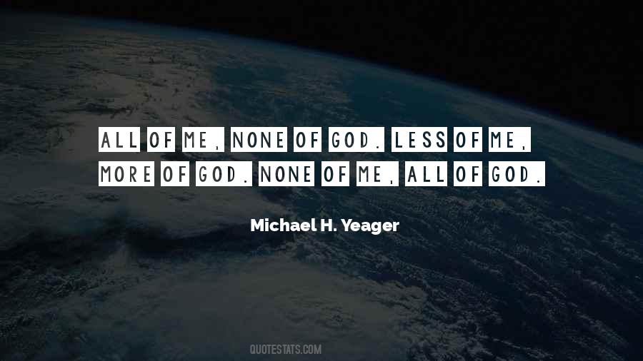 Michael H. Yeager Quotes #1334688