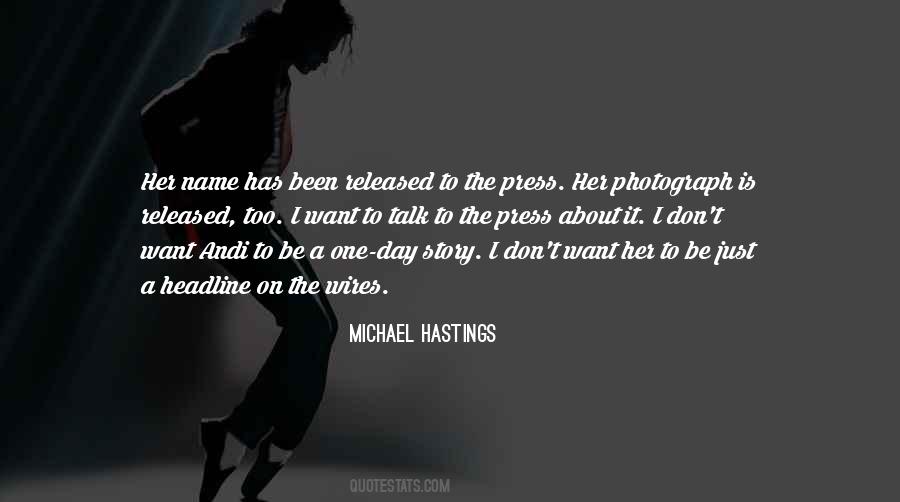 Michael Hastings Quotes #472144