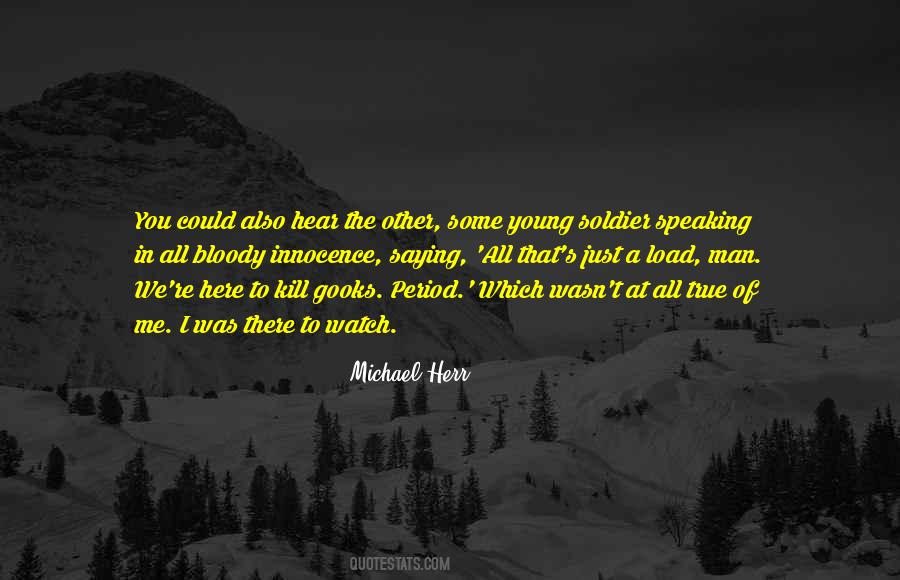 Michael Herr Quotes #996756