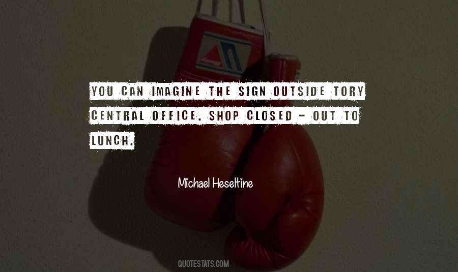 Michael Heseltine Quotes #1514864
