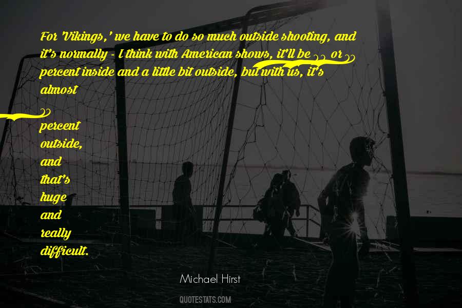 Michael Hirst Quotes #136705