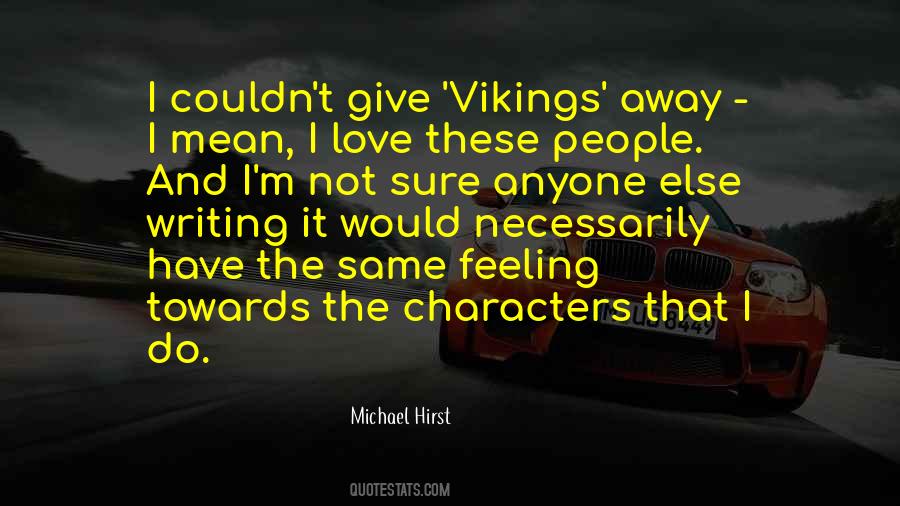 Michael Hirst Quotes #220633