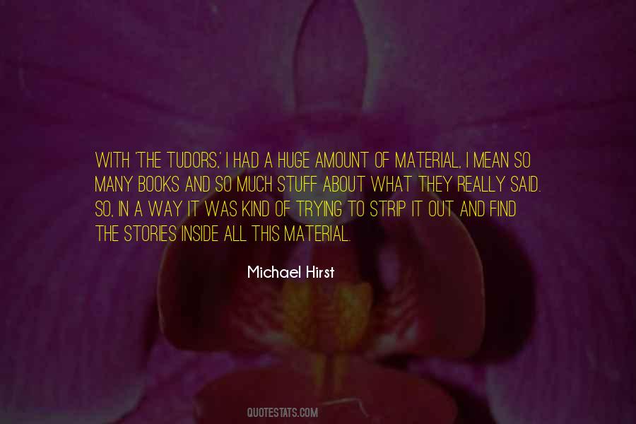 Michael Hirst Quotes #315435