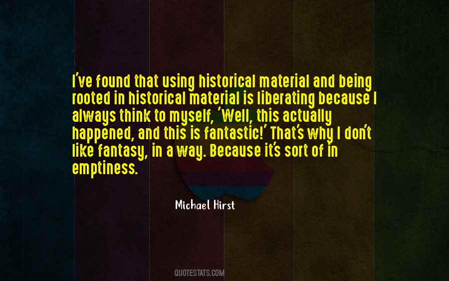 Michael Hirst Quotes #389875