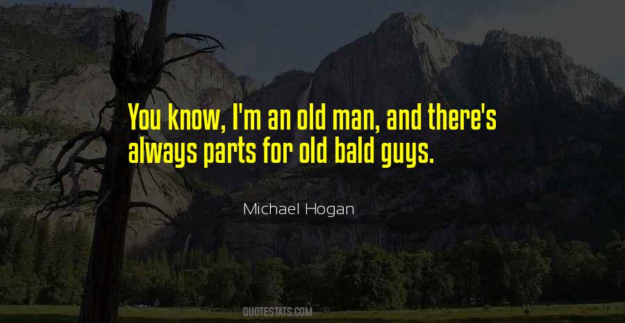 Michael Hogan Quotes #141143