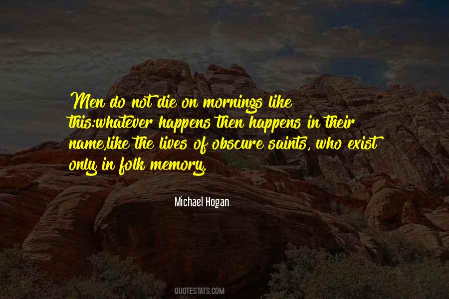 Michael Hogan Quotes #664067