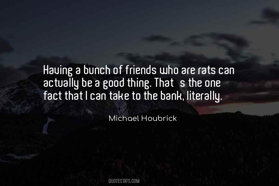 Michael Houbrick Quotes #1151355