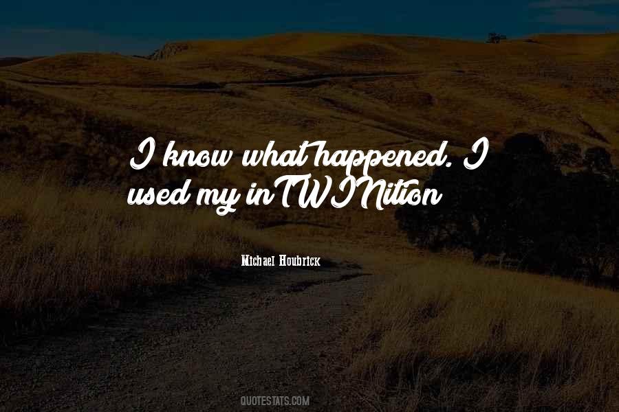 Michael Houbrick Quotes #1755821