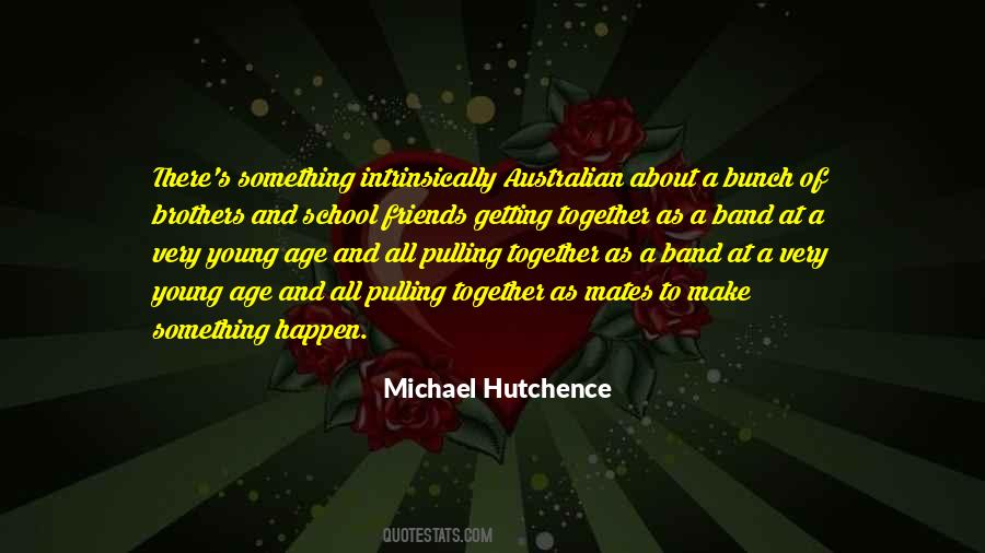 Michael Hutchence Quotes #987725