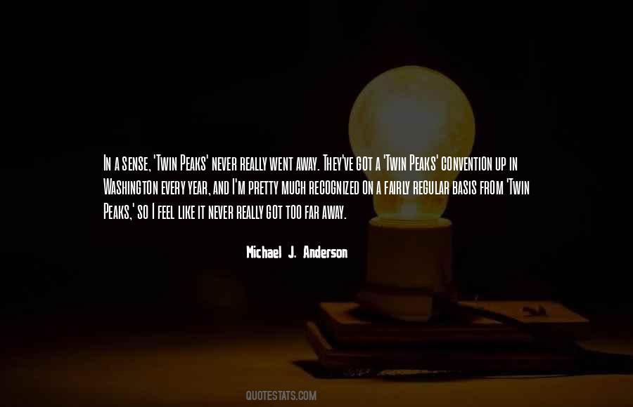Michael J. Anderson Quotes #967528