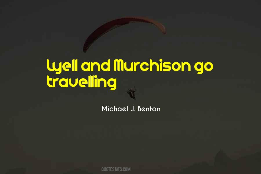 Michael J. Benton Quotes #121650 Michael J. Benton Quotes #121650
