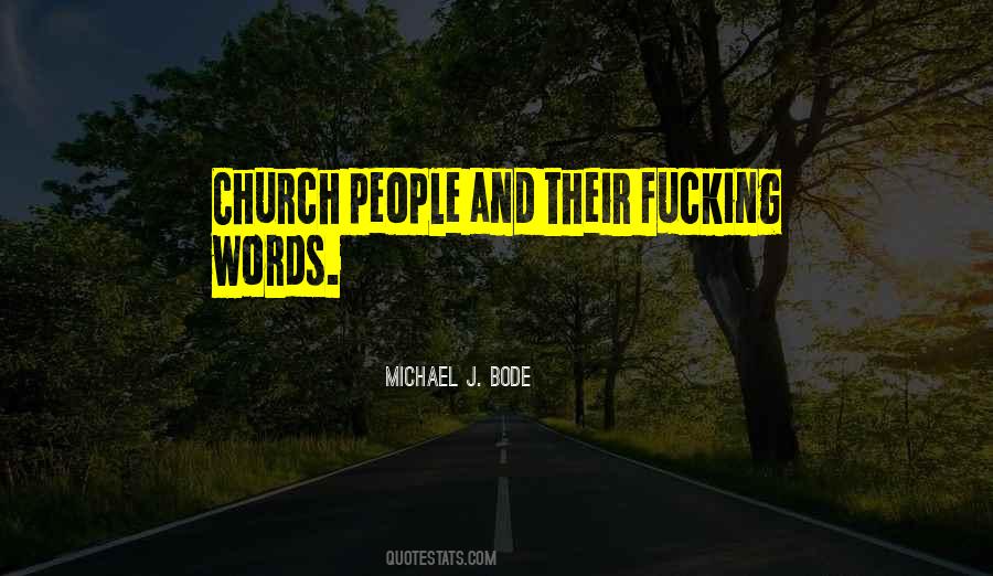 Michael J. Bode Quotes #1255755 Michael J. Bode Quotes #1255755