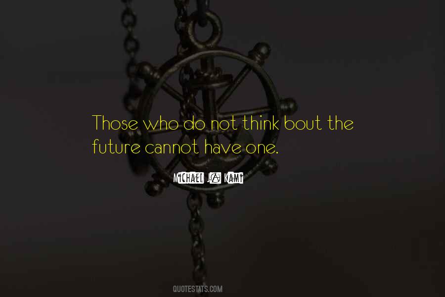 Michael J. Kami Quotes #92593 Michael J. Kami Quotes #92593