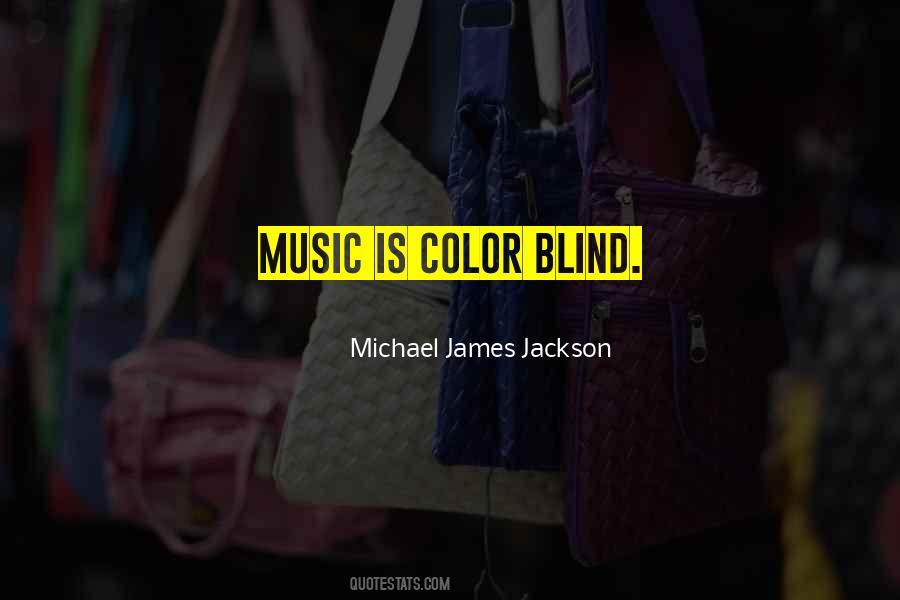 Michael James Jackson Quotes #1626409