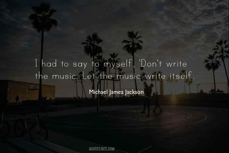 Michael James Jackson Quotes #756060