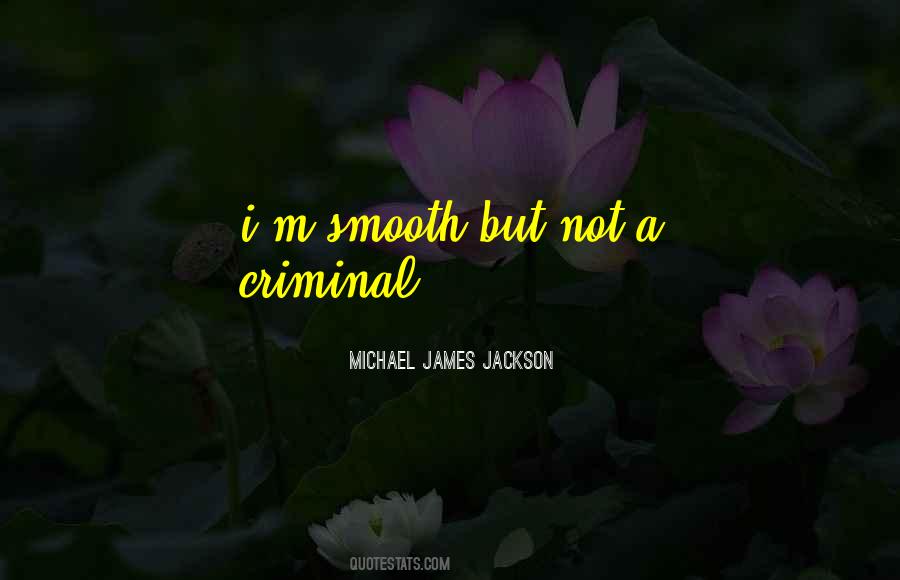 Michael James Jackson Quotes #798681