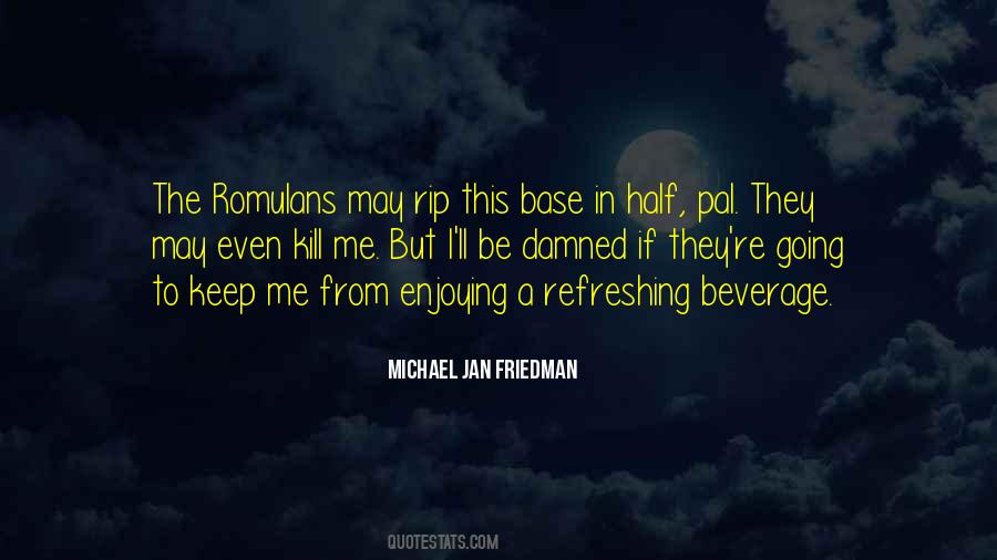 Michael Jan Friedman Quotes #1525669 Michael Jan Friedman Quotes #1525669