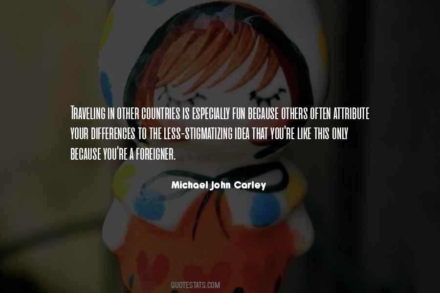 Michael John Carley Quotes #1847664