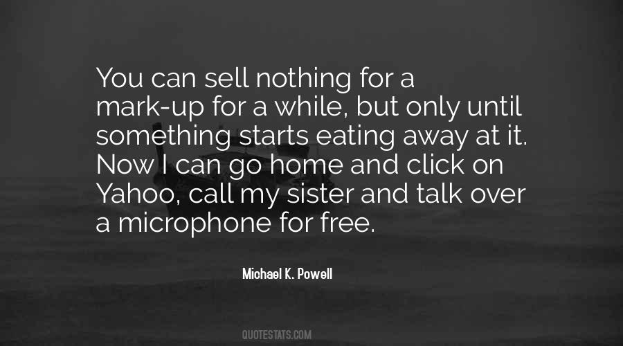 Michael K. Powell Quotes #1450098