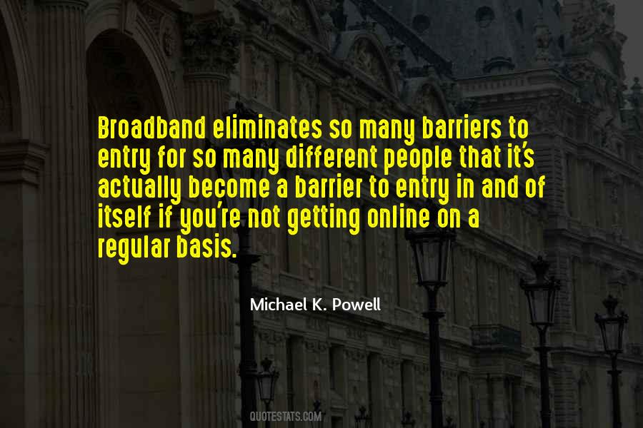 Michael K. Powell Quotes #415581