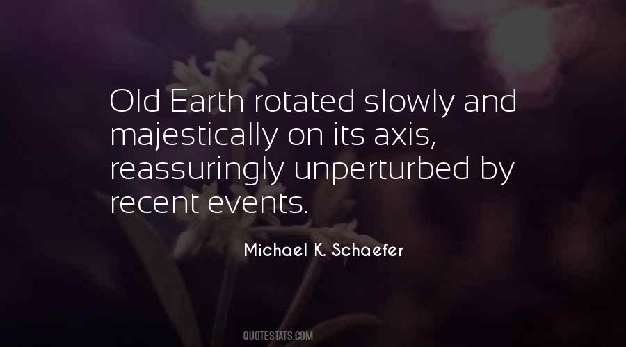 Michael K. Schaefer Quotes #589225