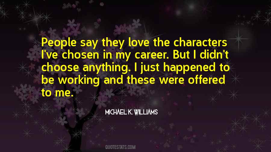 Michael K. Williams Quotes #1003126