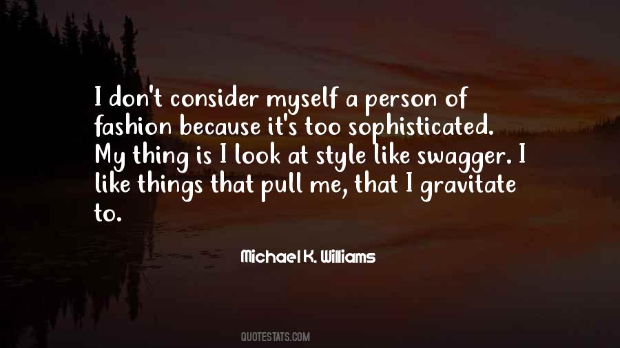 Michael K. Williams Quotes #1326397