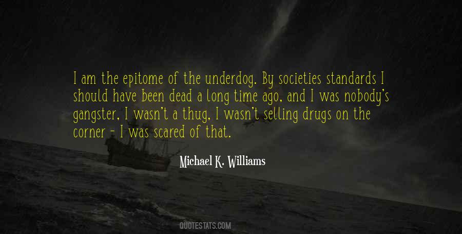 Michael K. Williams Quotes #255888