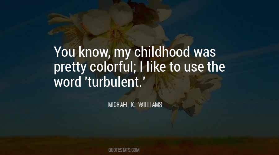 Michael K. Williams Quotes #259855