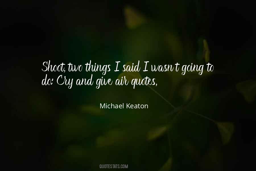 Michael Keaton Quotes #560369