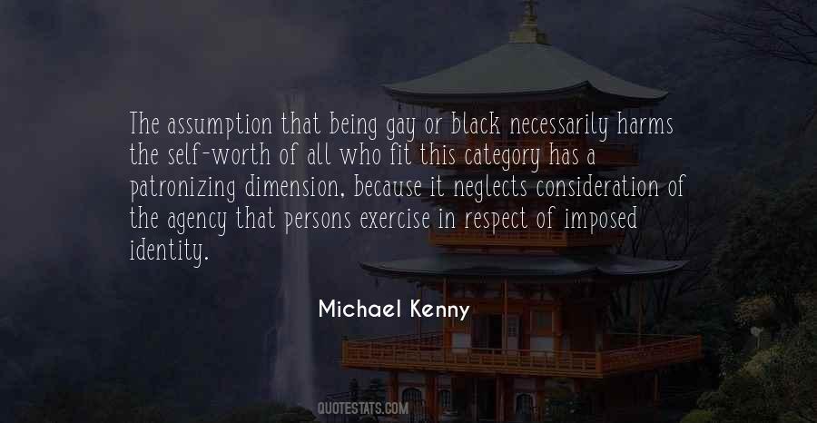 Michael Kenny Quotes #1099922