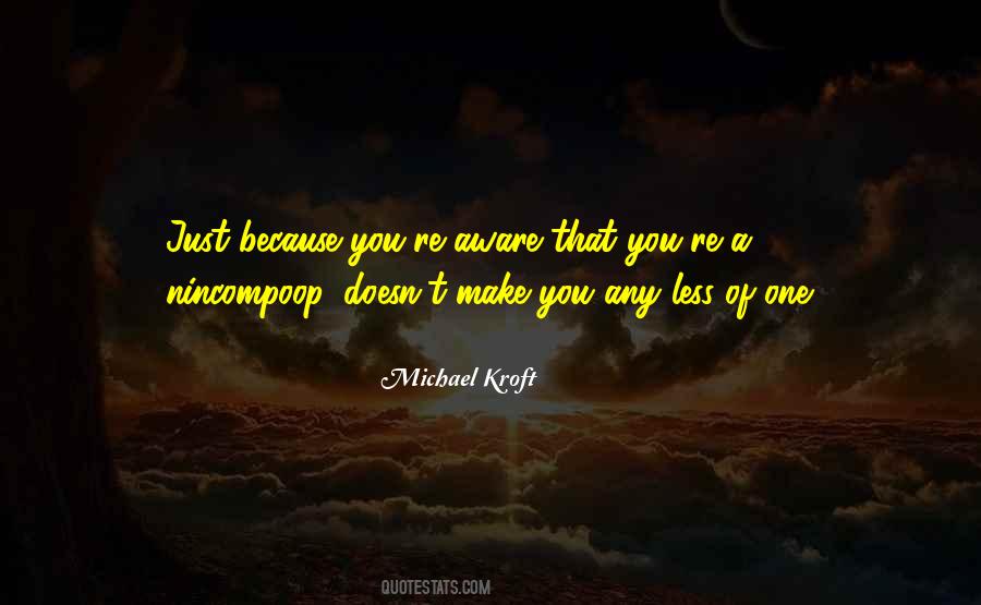 Michael Kroft Quotes #562900