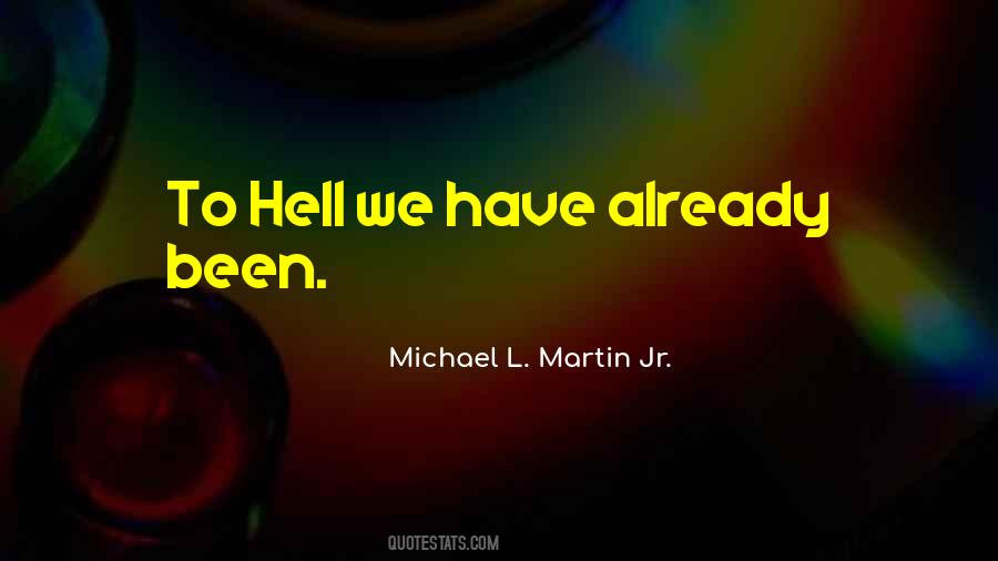 Michael L. Martin Jr. Quotes #247009