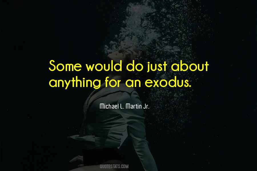 Michael L. Martin Jr. Quotes #991597