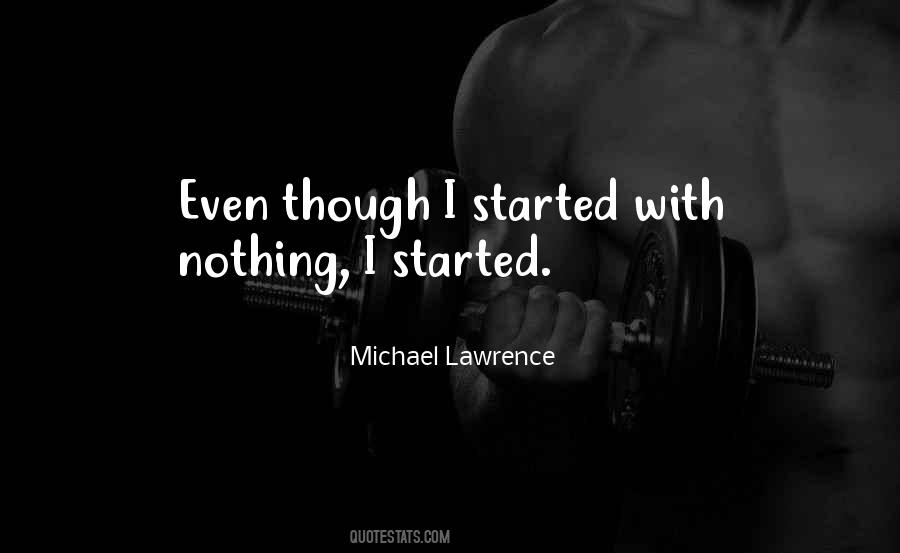 Michael Lawrence Quotes #249325