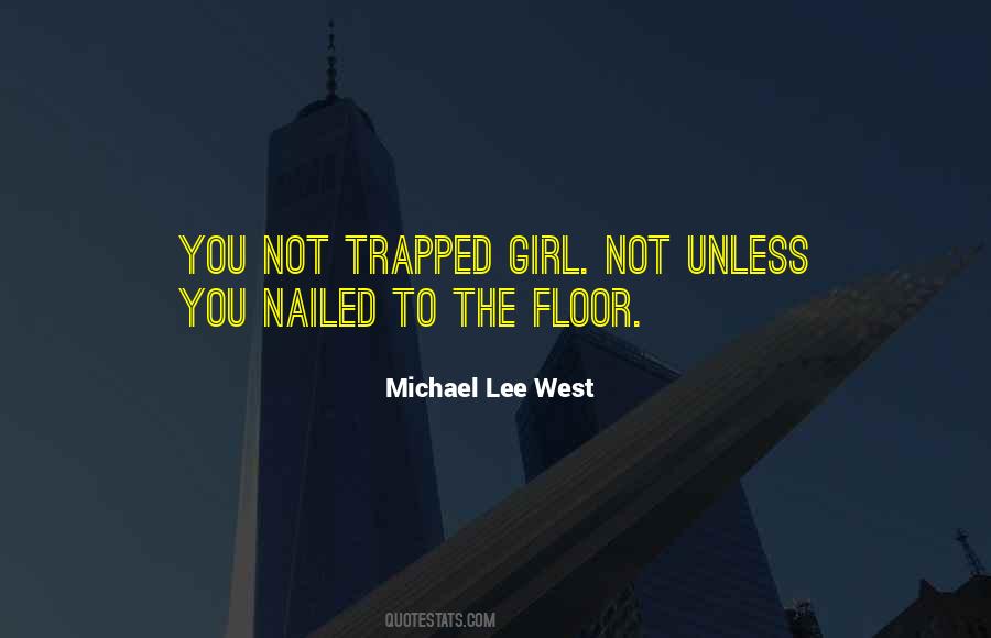 Michael Lee West Quotes #802294