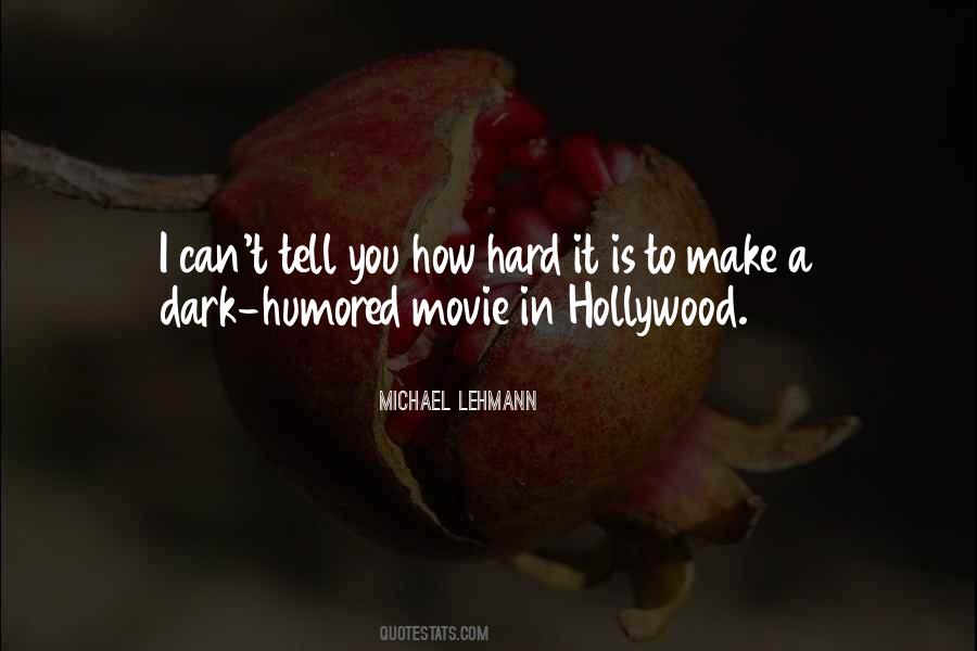 Michael Lehmann Quotes #884451 Michael Lehmann Quotes #884451