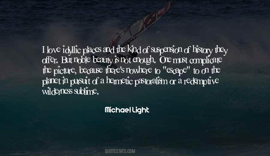 Michael Light Quotes #1255908