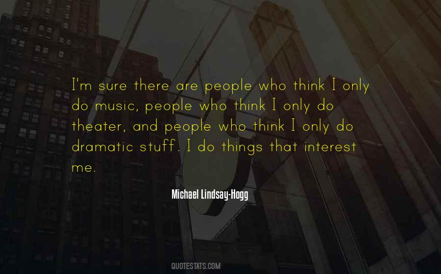 Michael Lindsay-Hogg Quotes #438937