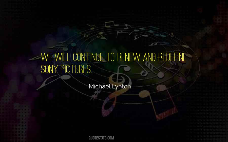 Michael Lynton Quotes #513227