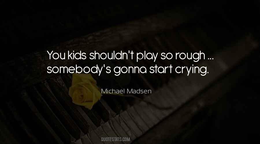 Michael Madsen Quotes #901652