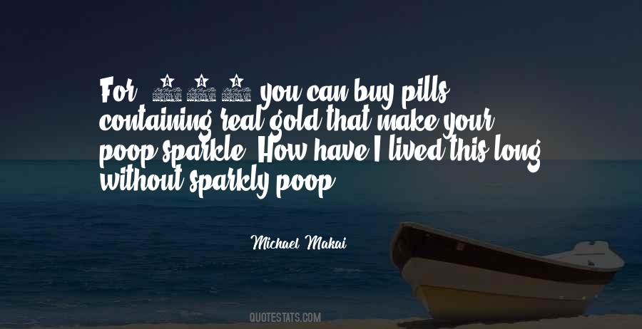 Michael Makai Quotes #916528