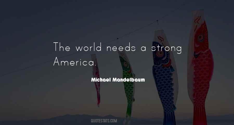 Michael Mandelbaum Quotes #1703745