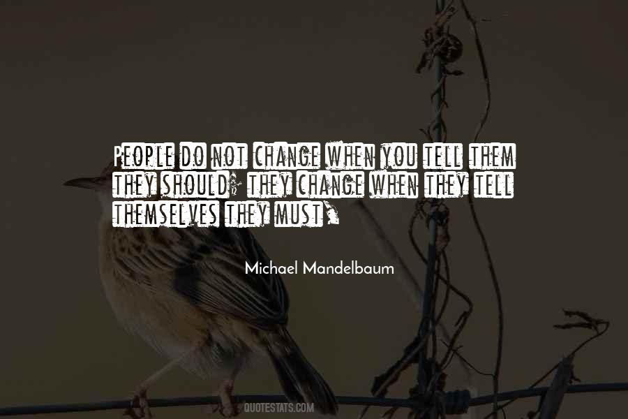 Michael Mandelbaum Quotes #77985