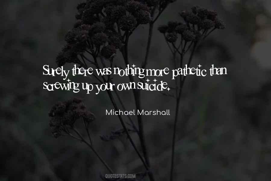 Michael Marshall Quotes #1458090