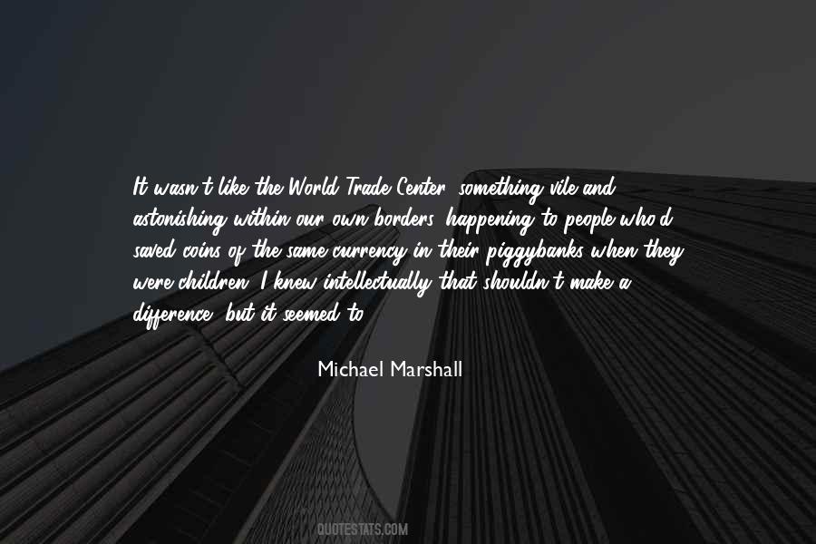 Michael Marshall Quotes #248520