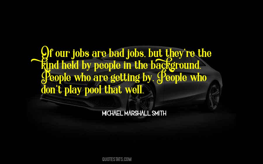 Michael Marshall Smith Quotes #876904