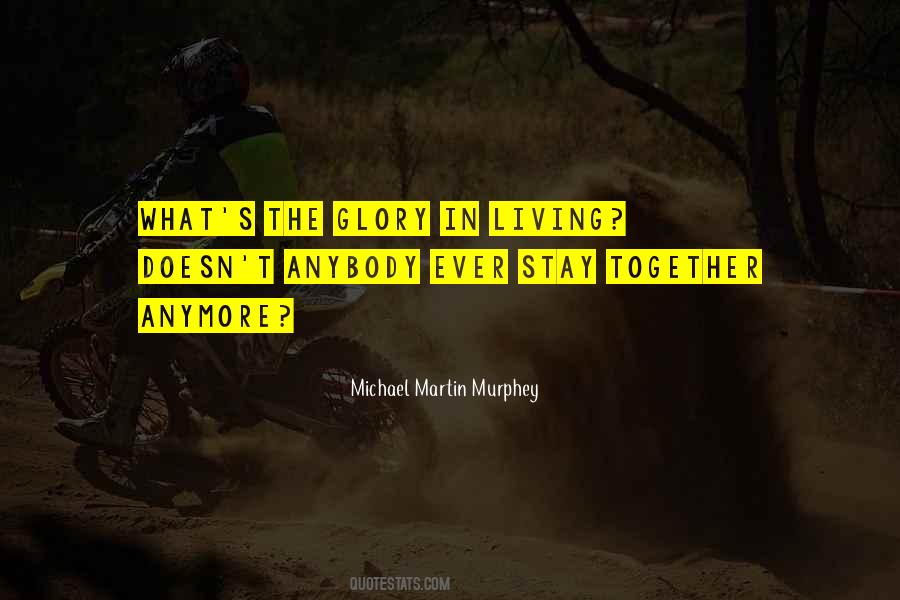 Michael Martin Murphey Quotes #1745906